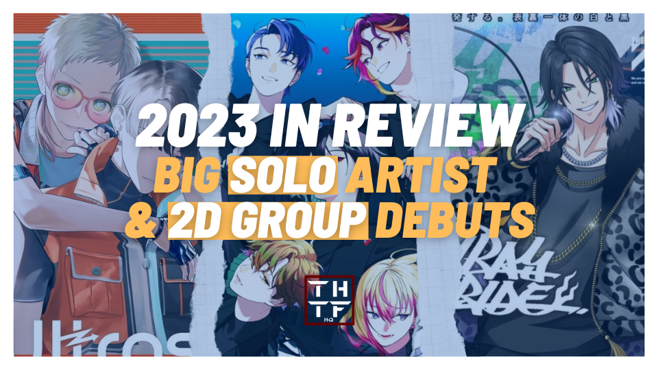 2023 in Review: Big Solo Artist and 2D Group Debuts 1 2023 in Review Solo debuts and 2D groups