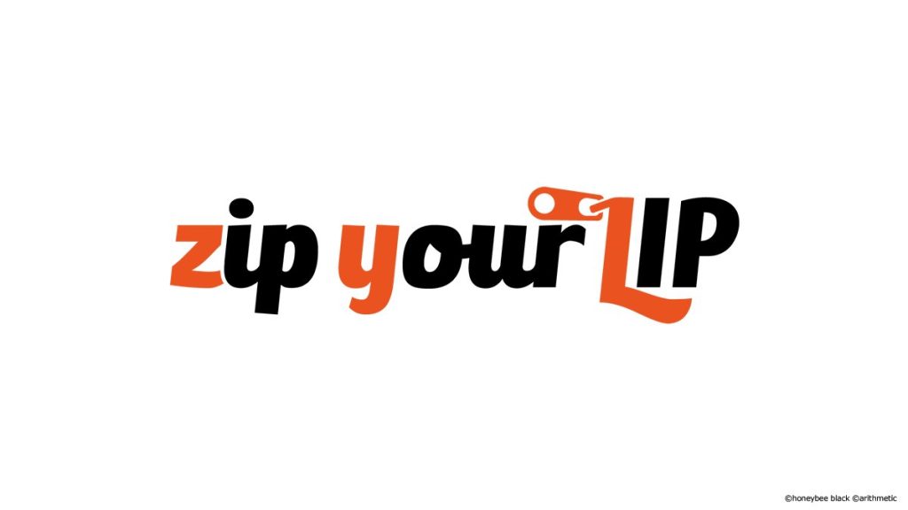zip your LIP zip your LIP